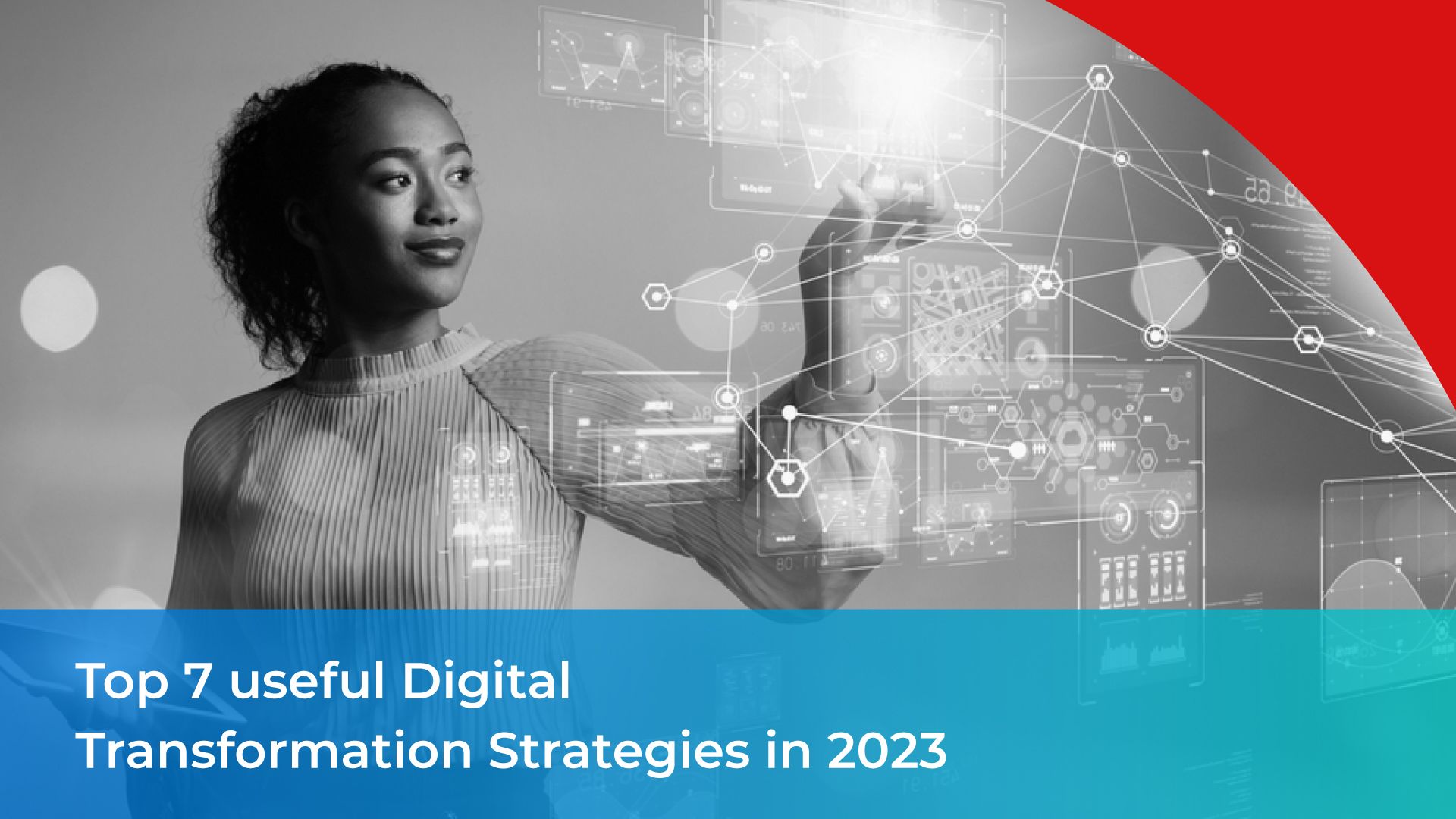 Top 7 useful Digital Transformation strategies in 2023