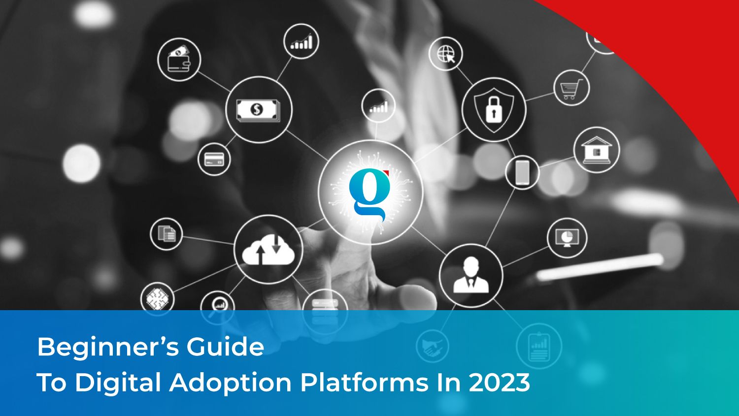 What is a Digital Adoption Platform? - Benefits, Challenges, and more