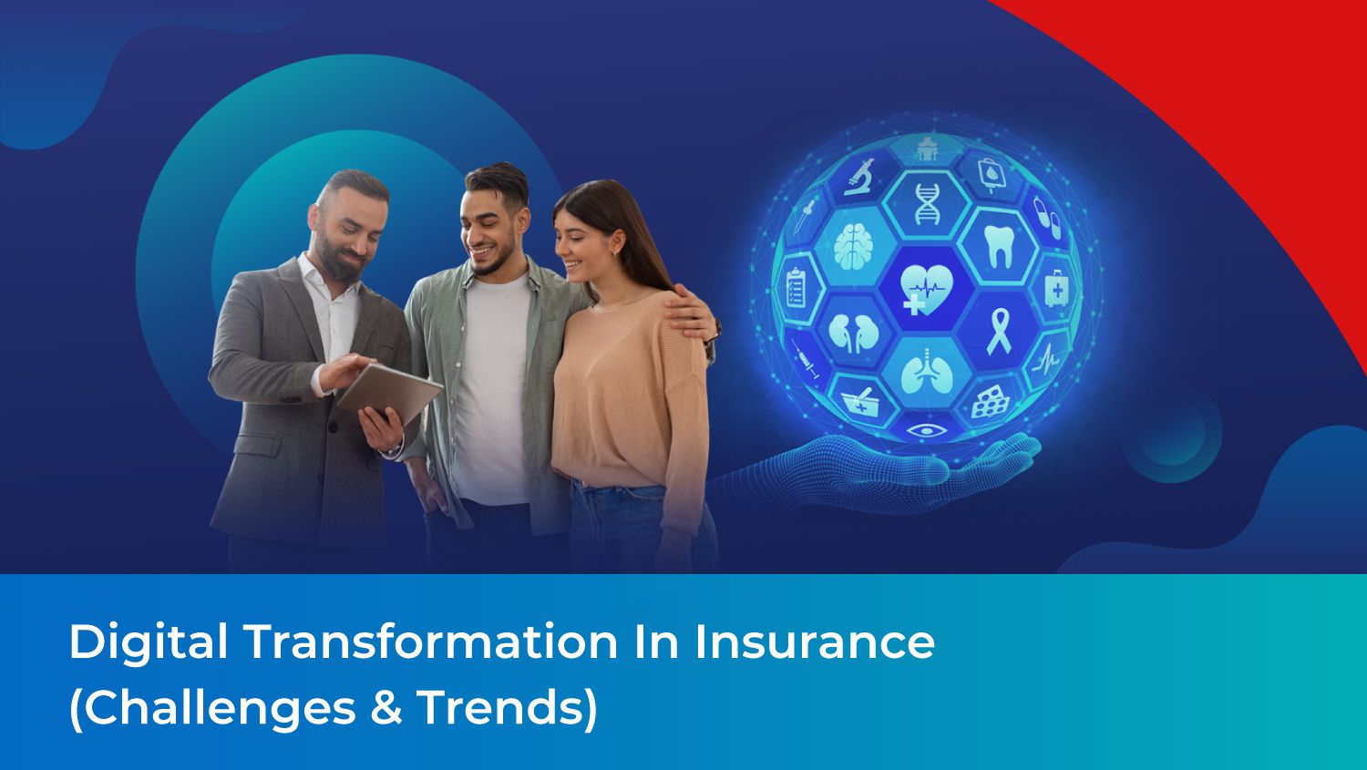 Digital Transformation in Insurance(Challenges & Trends)