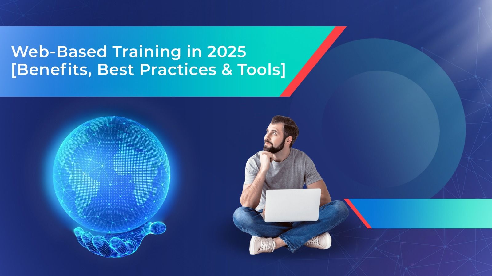 Web-Based Training in 2025 [Benefits, Best Practices & Tools]