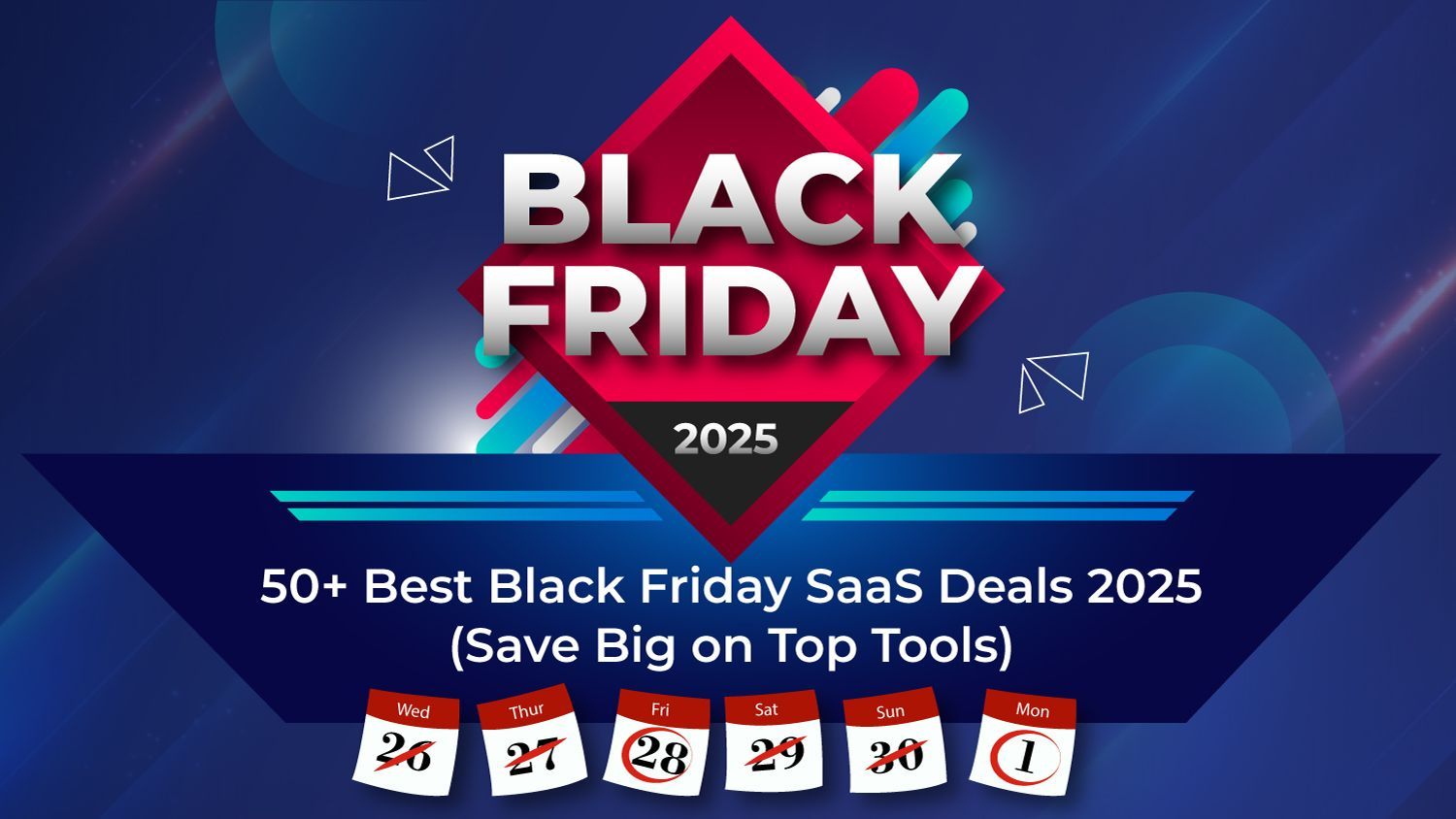 50+ Best Black Friday SaaS Deals 2025(Save Big on Top Tools)