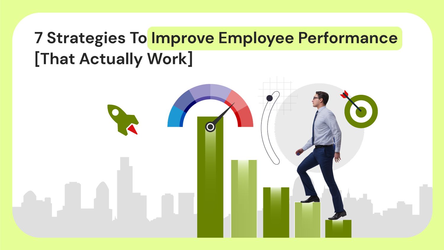7 Strategies to Improve Employee Performance [That Actually Work]