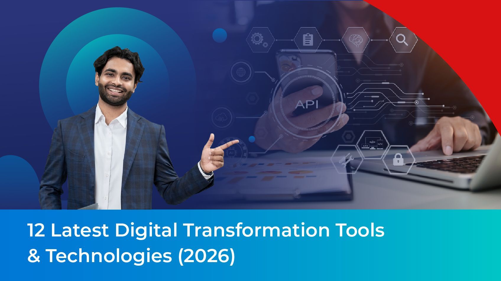 12 Latest Digital Transformation Tools & Technologies(2026)