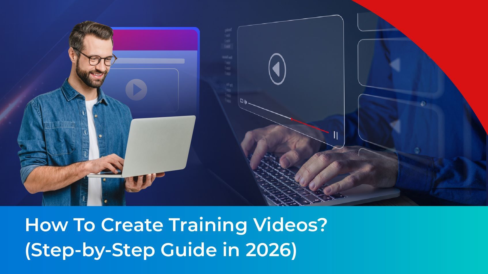 How To Create Training Videos? (Step-by-Step Guide in 2026)