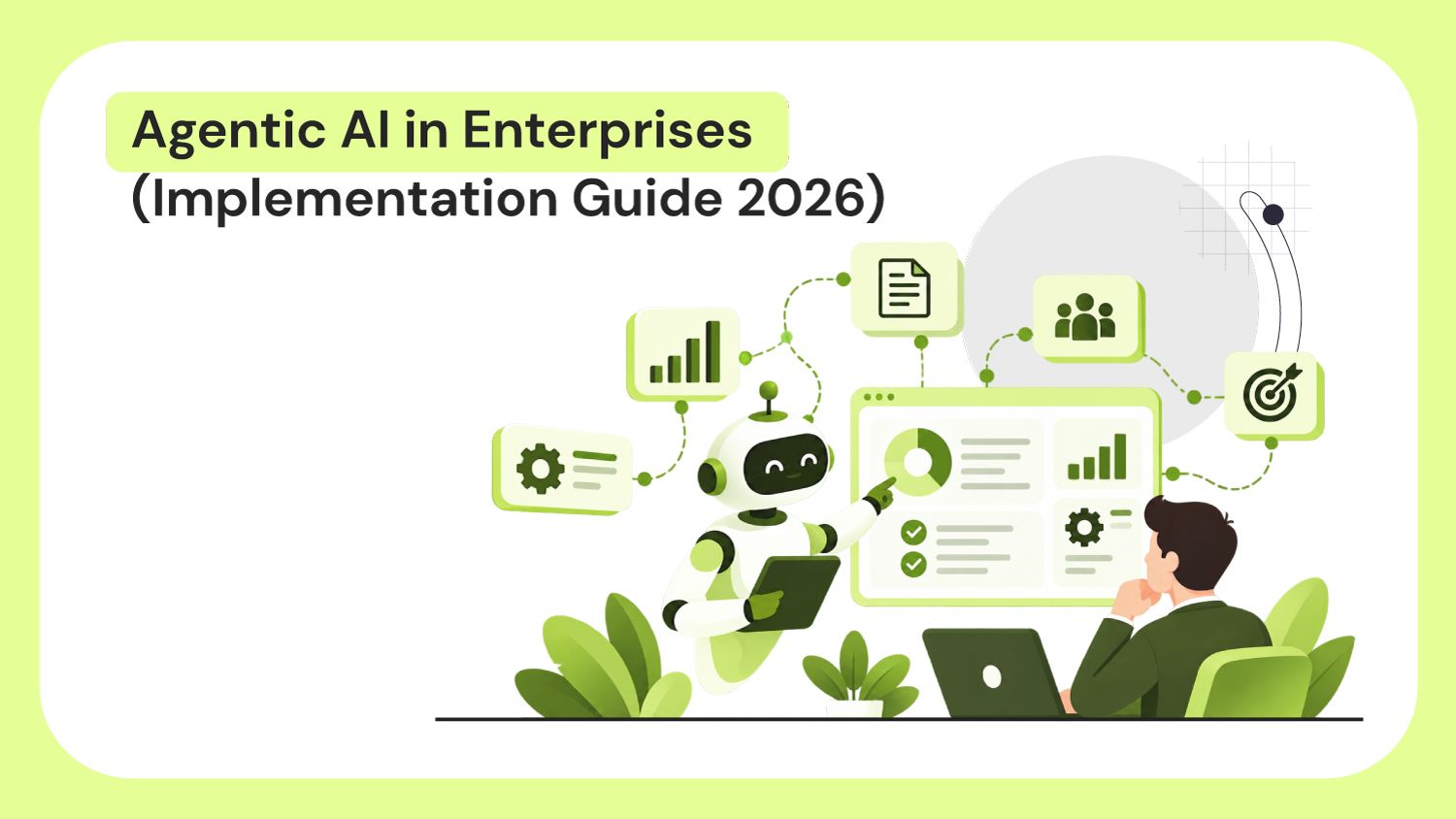 Agentic AI in Enterprises (Implementation Guide 2026)