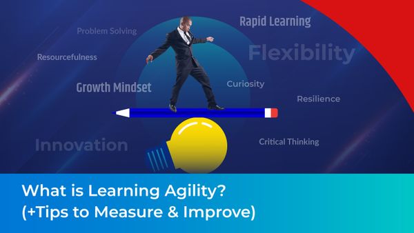 What is Learning Agility?(+Tips to Measure & Improve)
