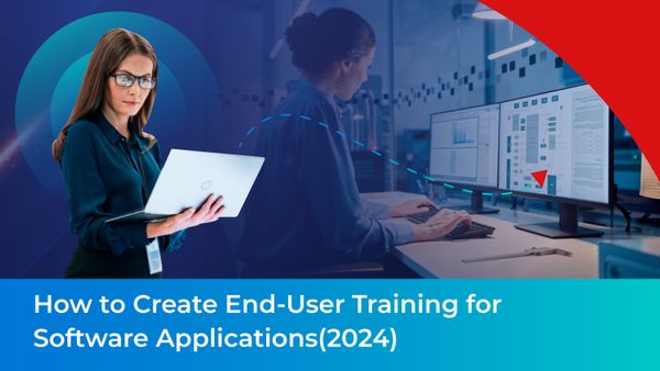 How to Create End-User Training for Software Applications(2024)