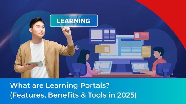 What are Learning Portals?(Features, Benefits & Tools in 2025)