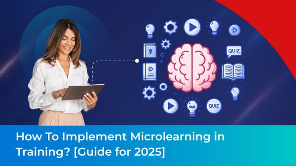 How To Implement Microlearning in Training? [Guide for 2025]