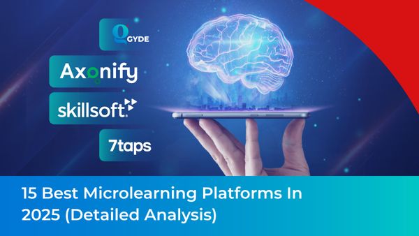 15 Best Microlearning Platforms in 2025 (Detailed Analysis)