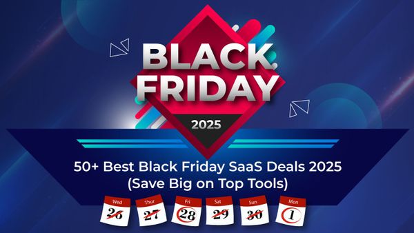 50+ Best Black Friday SaaS Deals 2025(Save Big on Top Tools)