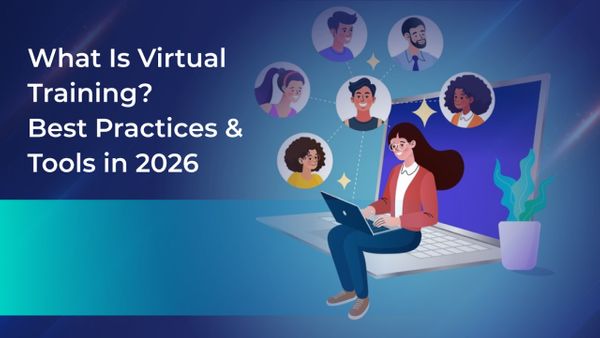 What Is Virtual Training? Best Practices & Tools in 2026