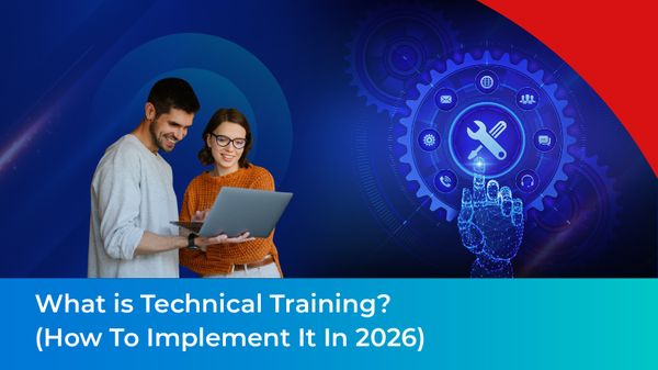 What is Technical Training?(How To Implement It In 2026)