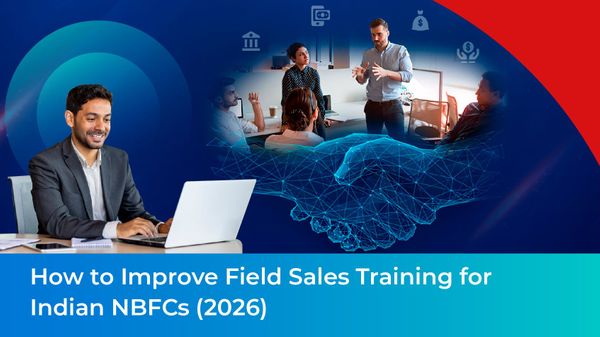 How to Improve Field Sales Training for Indian NBFCs (2026)