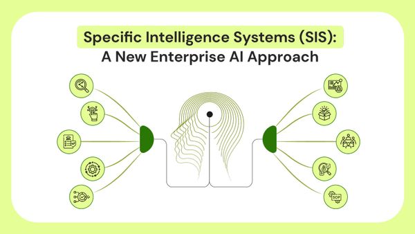 Specific Intelligence Systems (SIS): A New Enterprise AI Approach