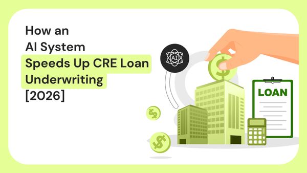 How an AI System Speeds Up CRE Loan Underwriting [2026]