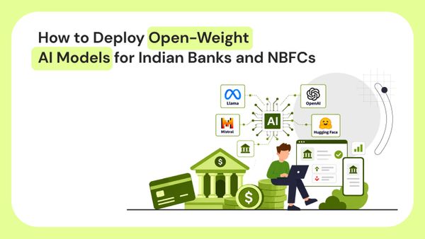 How to Deploy Open-Weight AI Models for Indian Banks and NBFCs